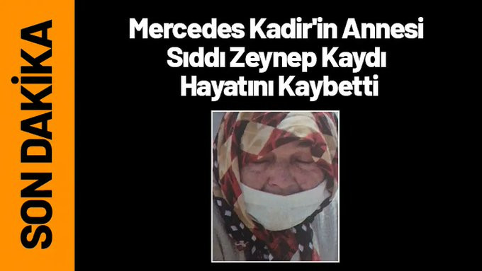 Mercedes Kadir'in Annesi Hayatını Kaybetti